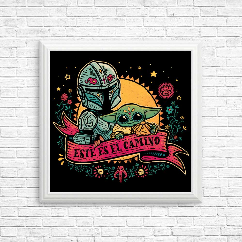 Estes Es El Camino High - Quality Posters & Prints by Teesgeex