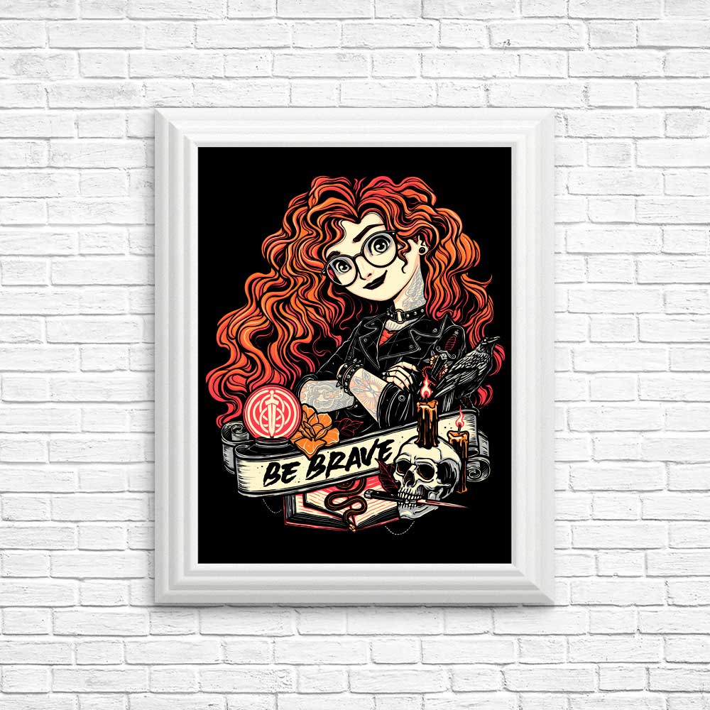 Inspiring 'Be Brave' Posters & High - Quality Prints