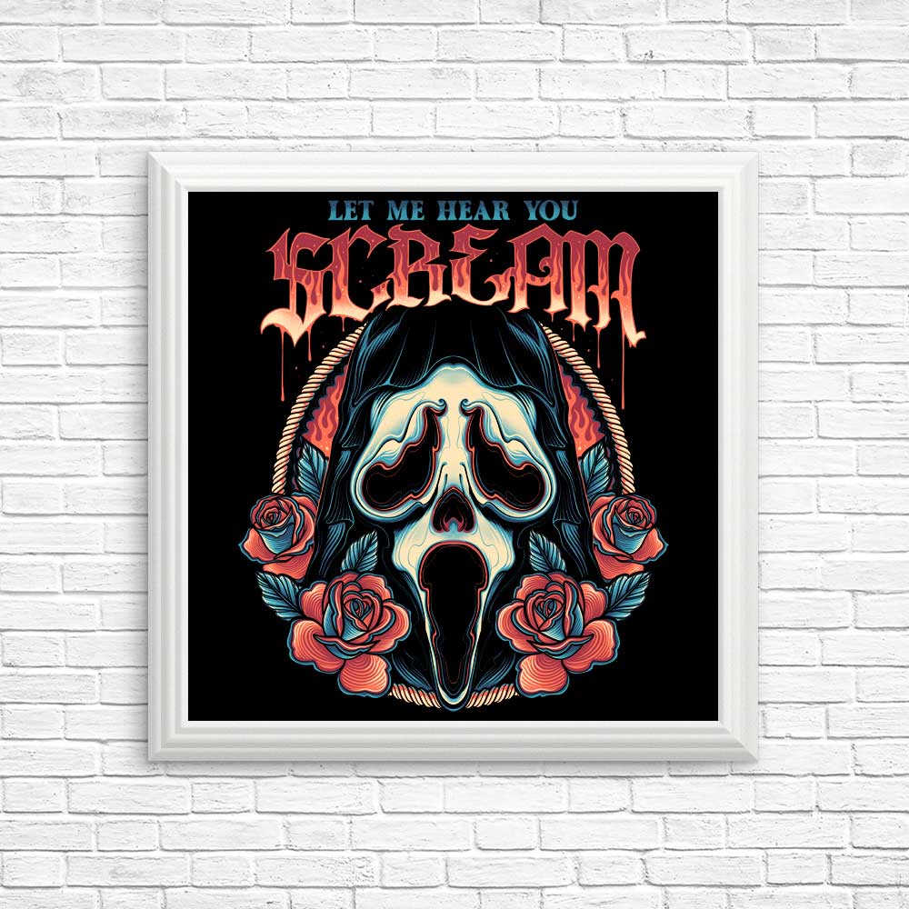 Let Me Hear You Scream - High - Quality Art Posters and Prints