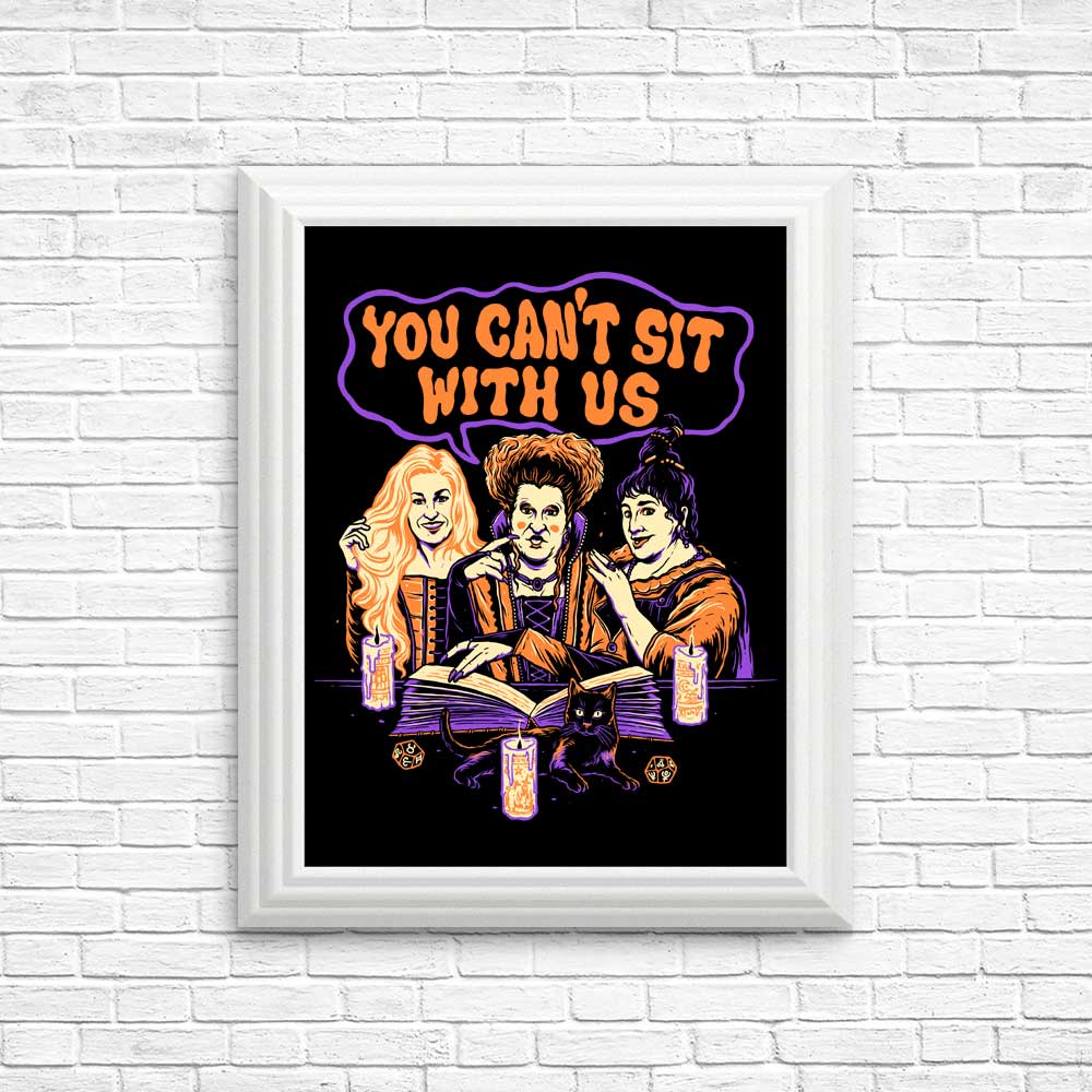Magical 'You Can't Sit Witch Us' Posters and Prints for Your Decor