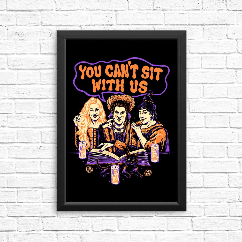 Magical 'You Can't Sit Witch Us' Posters and Prints for Your Decor