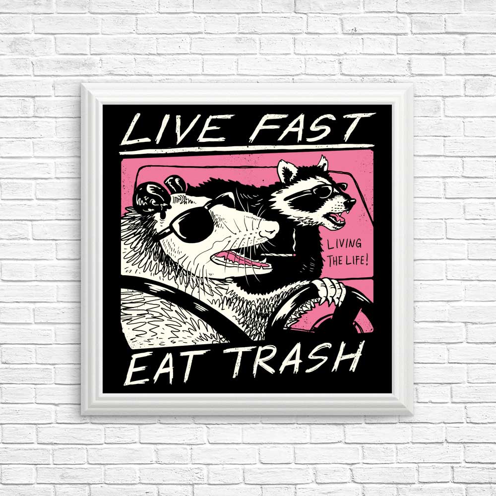 Fast - Living, Trash - Eating Inspiring Posters & Prints