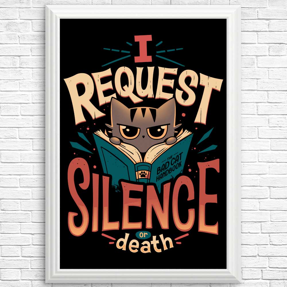 High - Quality 'I Request Silence' Posters & Prints by Snouleaf