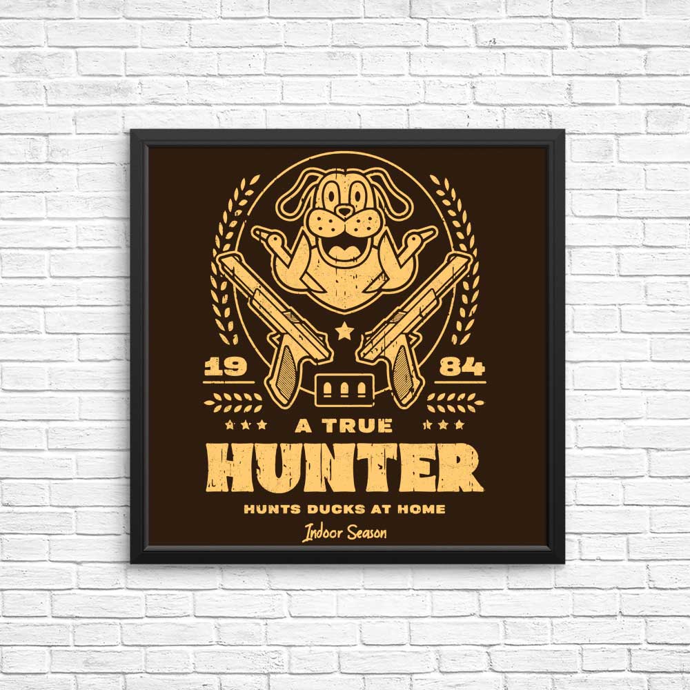 High - Quality 'A True Hunter' Posters and Prints