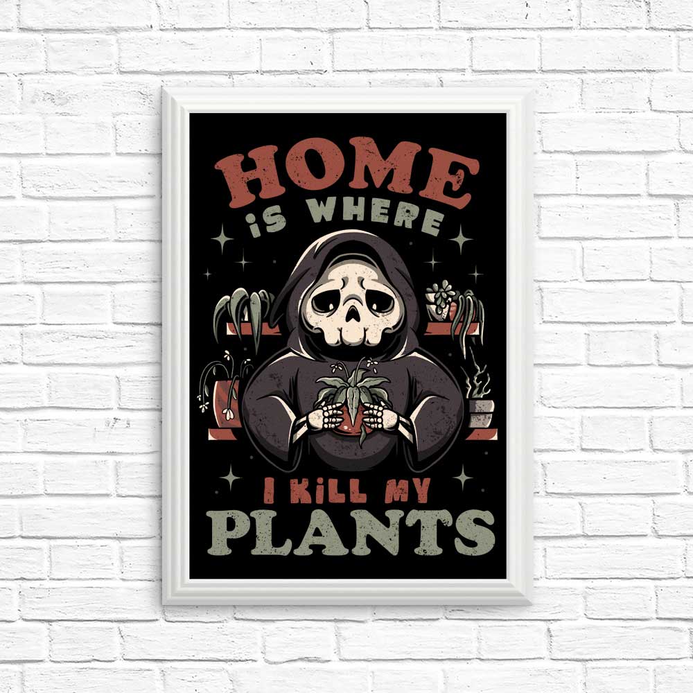 High - Quality 'Where I Kill My Plants' Posters & Prints