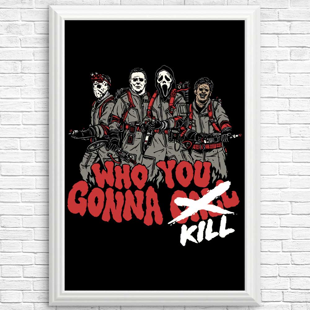 Intriguing 'Who You Gonna Kill' Posters and Prints