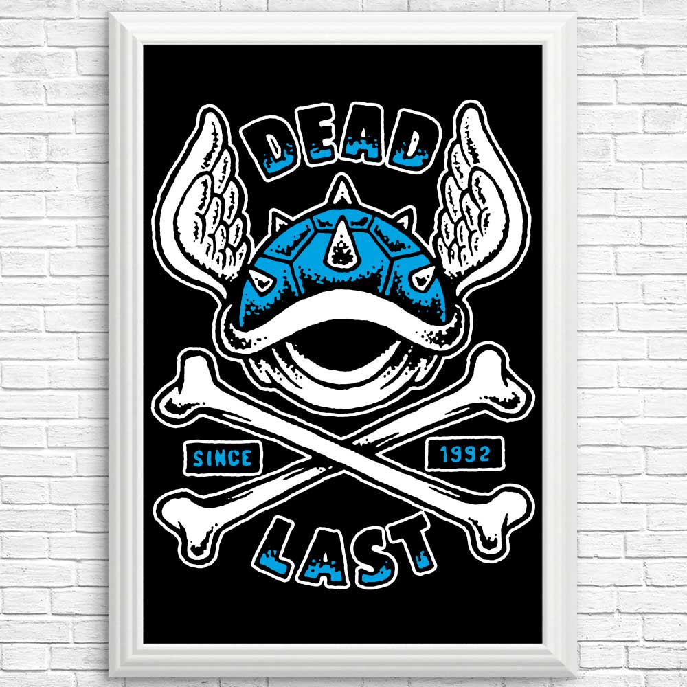 High - Quality Dead Last Posters and Prints by Brandon Wilhelm
