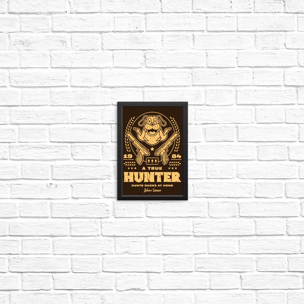High - Quality 'A True Hunter' Posters and Prints