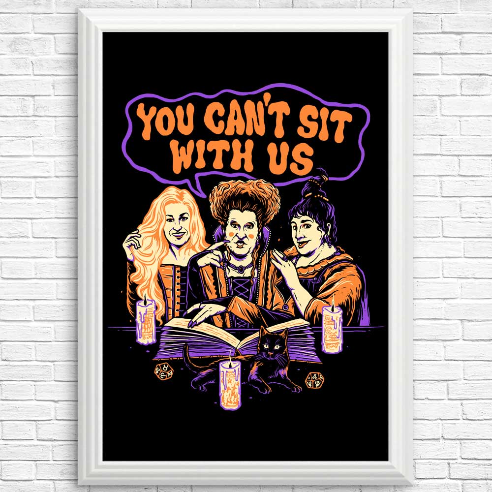 Magical 'You Can't Sit Witch Us' Posters and Prints for Your Decor