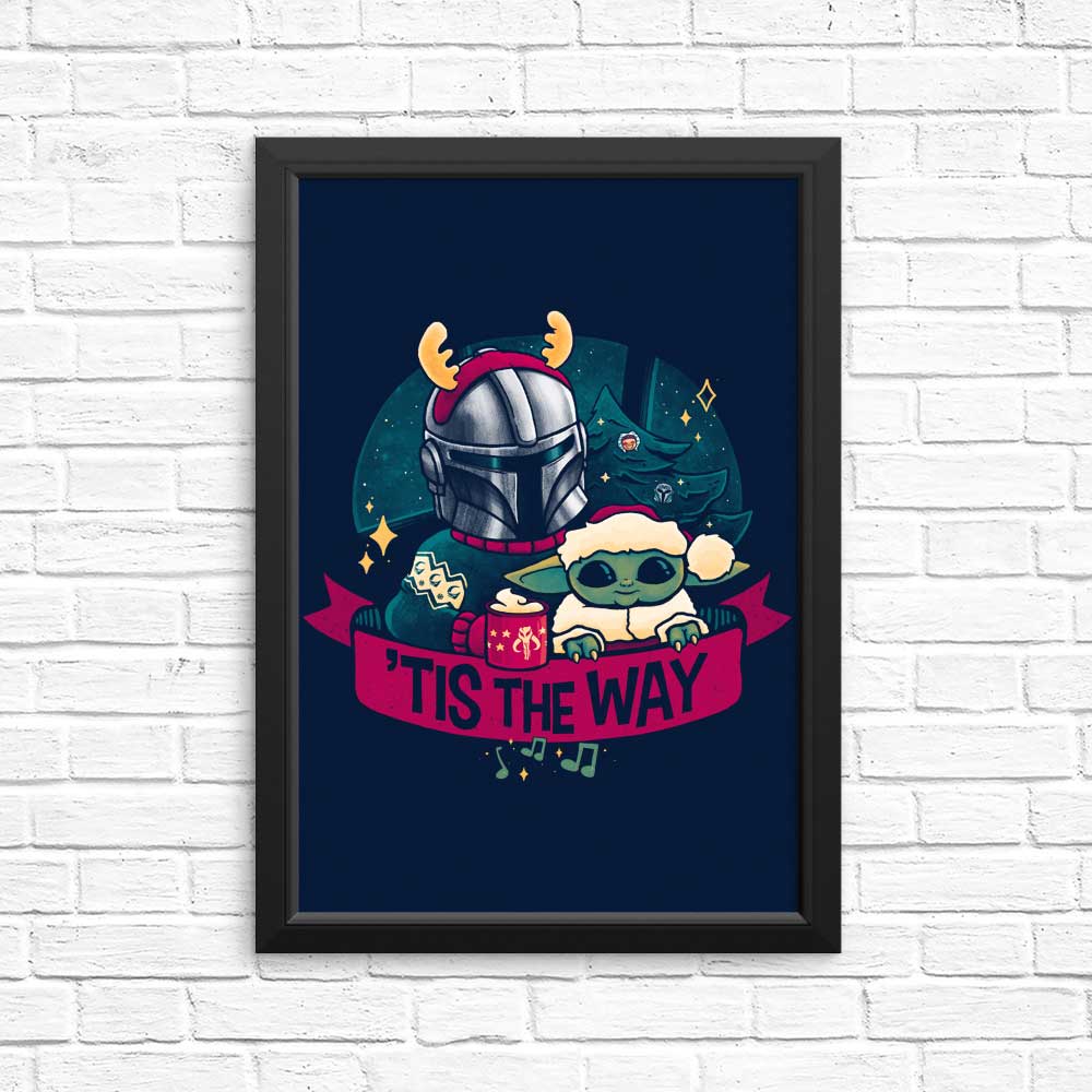 Tis the Way - High - quality Posters and Prints