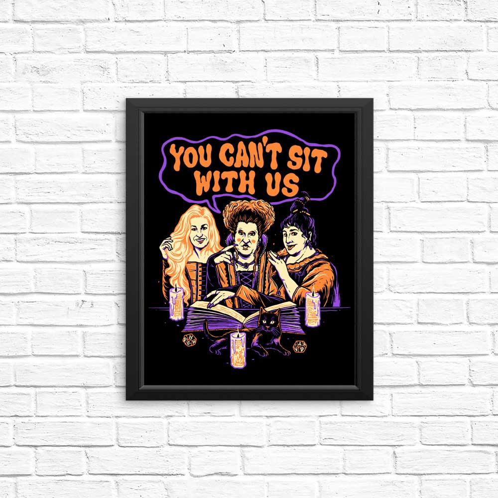 Magical 'You Can't Sit Witch Us' Posters and Prints for Your Decor
