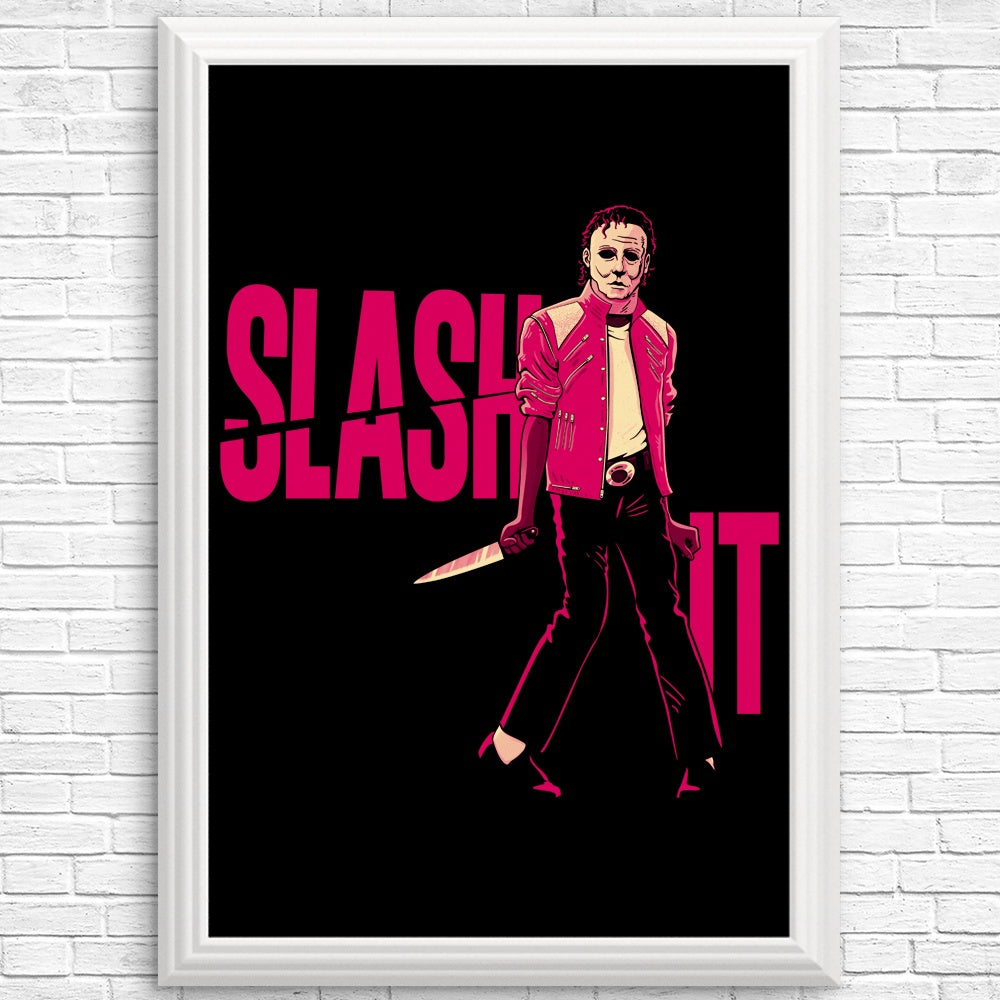 High - Quality Slash It Posters and Prints by Teesgeex