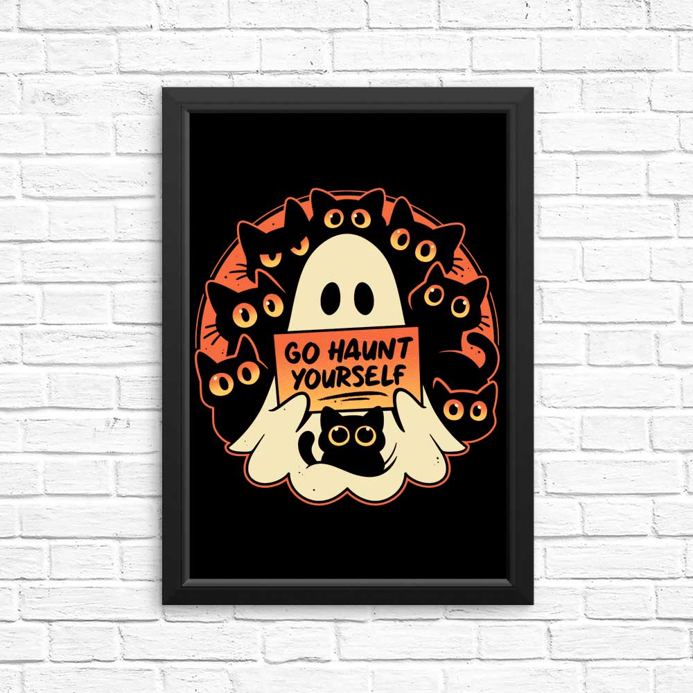 Spooky 'Go Haunt Yourself' Wall Posters and Art Prints
