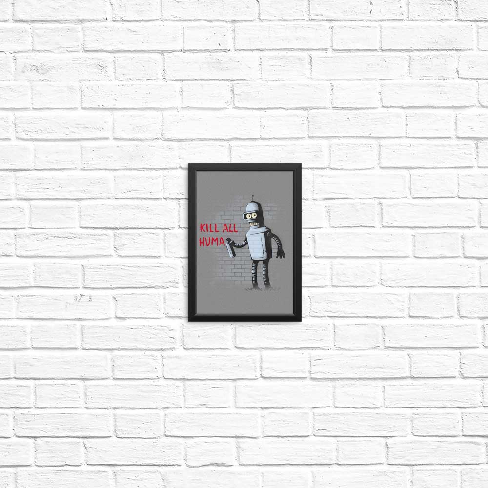 High - Quality 'Kill All Humans' Posters and Prints