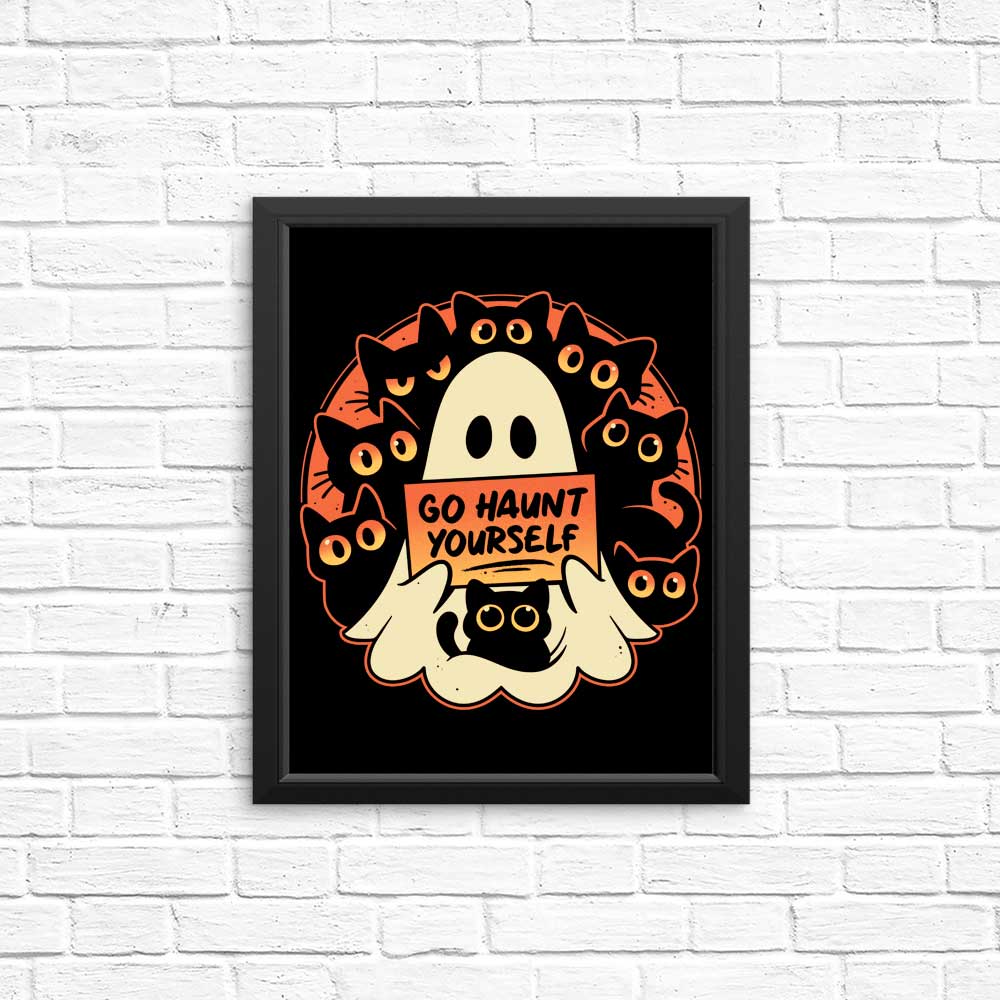 Spooky 'Go Haunt Yourself' Wall Posters and Art Prints