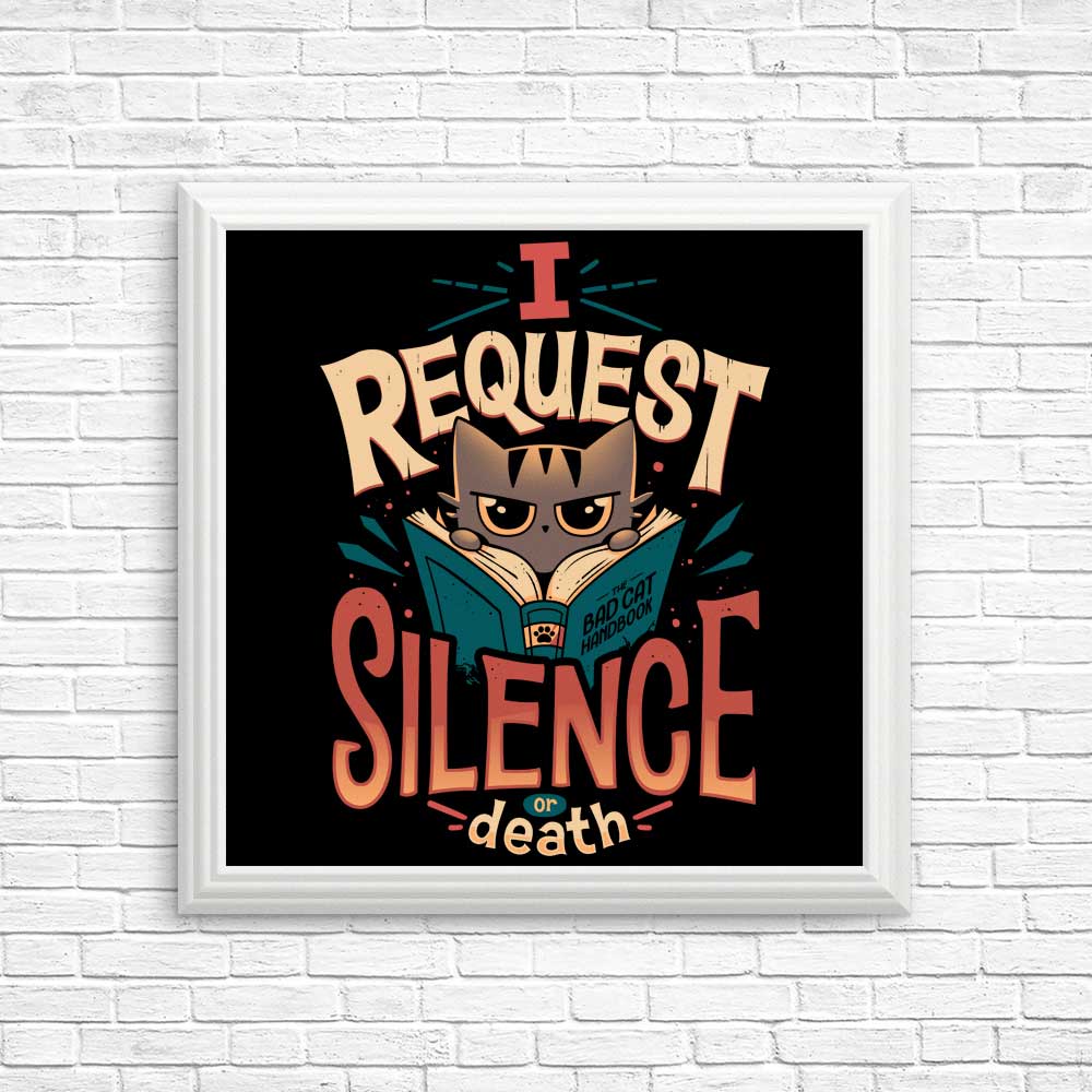 High - Quality 'I Request Silence' Posters & Prints by Snouleaf