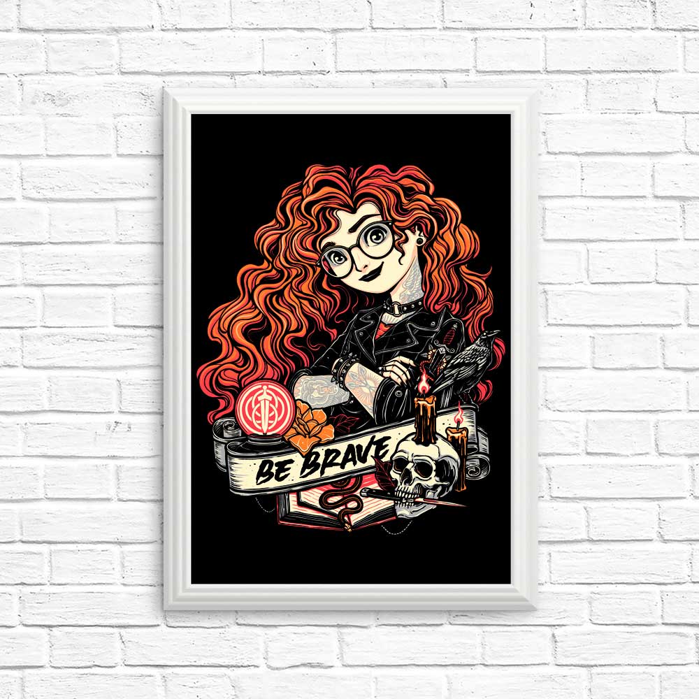 Inspiring 'Be Brave' Posters & High - Quality Prints