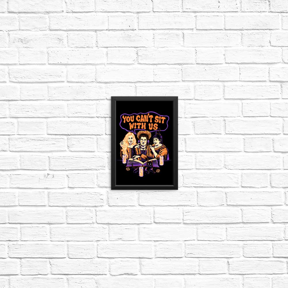 Magical 'You Can't Sit Witch Us' Posters and Prints for Your Decor