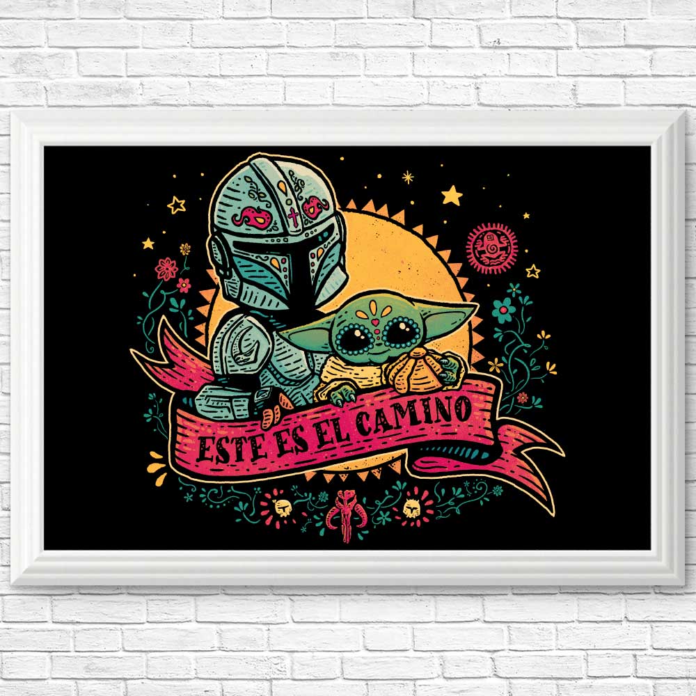 Estes Es El Camino High - Quality Posters & Prints by Teesgeex