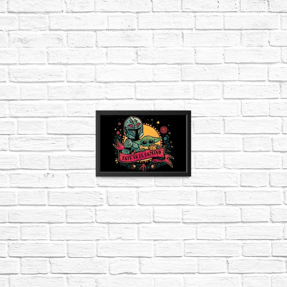 Estes Es El Camino High - Quality Posters & Prints by Teesgeex