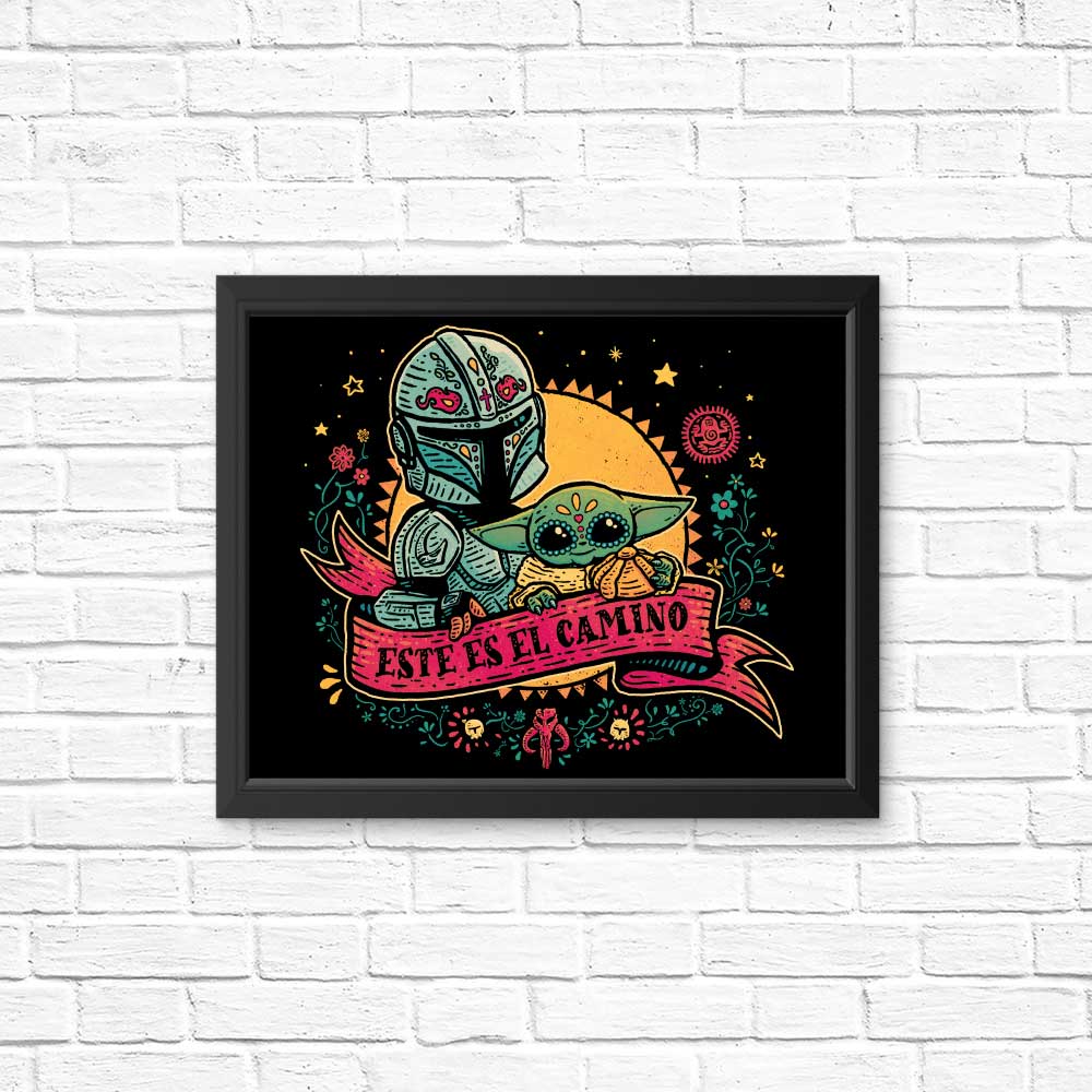 Estes Es El Camino High - Quality Posters & Prints by Teesgeex