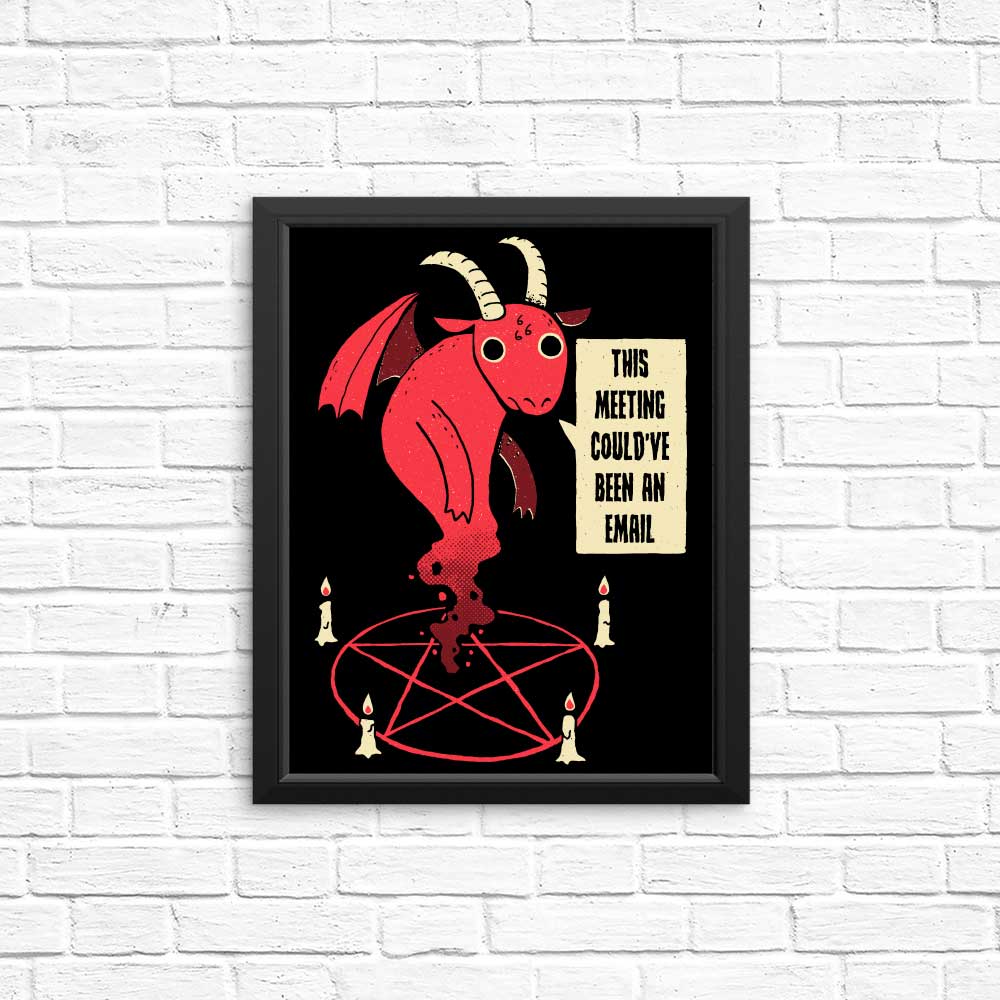 Unique 'Could Have Been an Email' Posters & High - Quality Prints