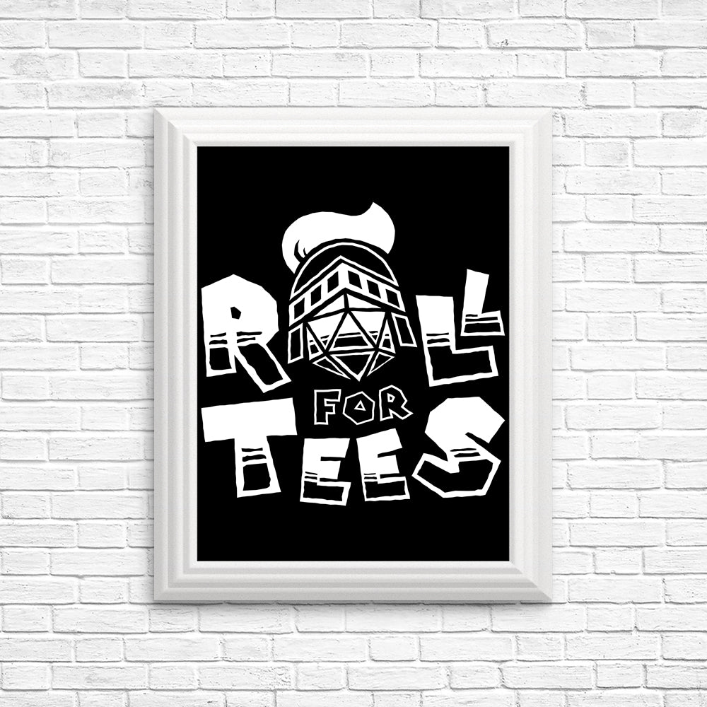 Roll for Tees - High - Quality Posters and Prints