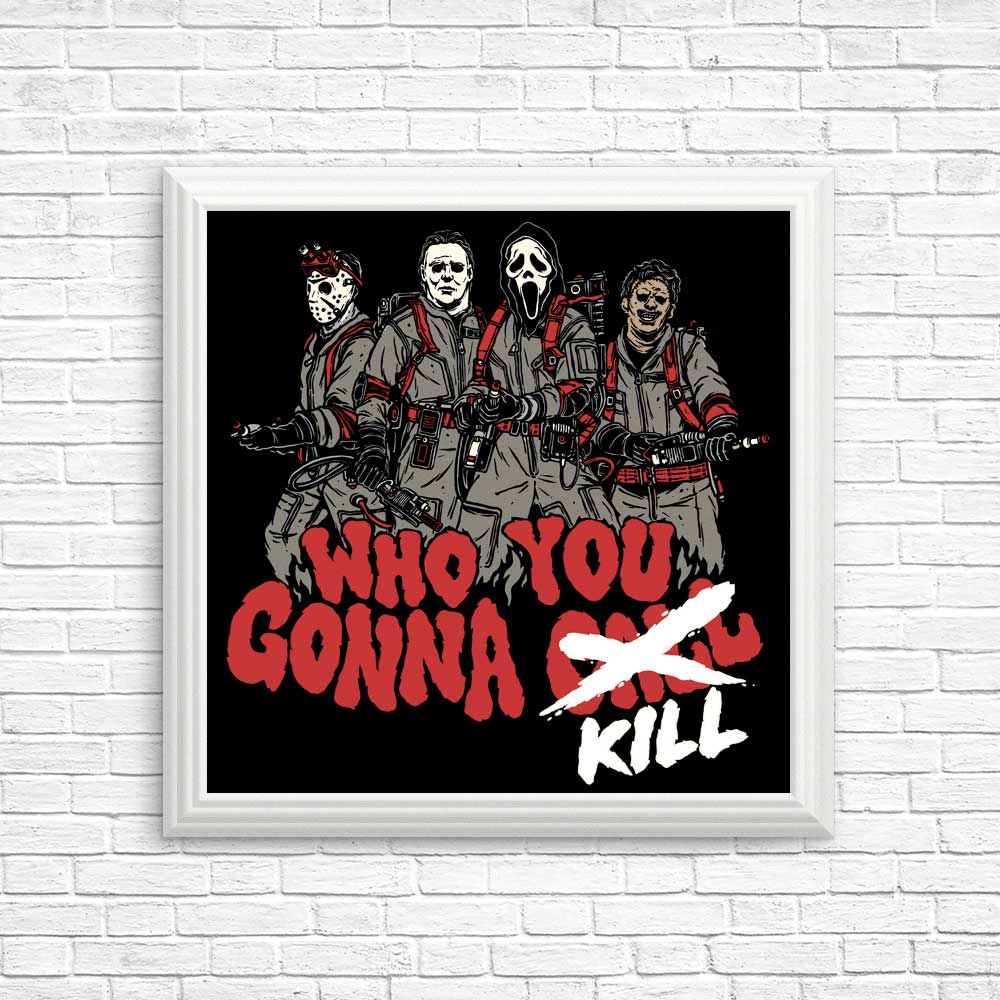 Intriguing 'Who You Gonna Kill' Posters and Prints