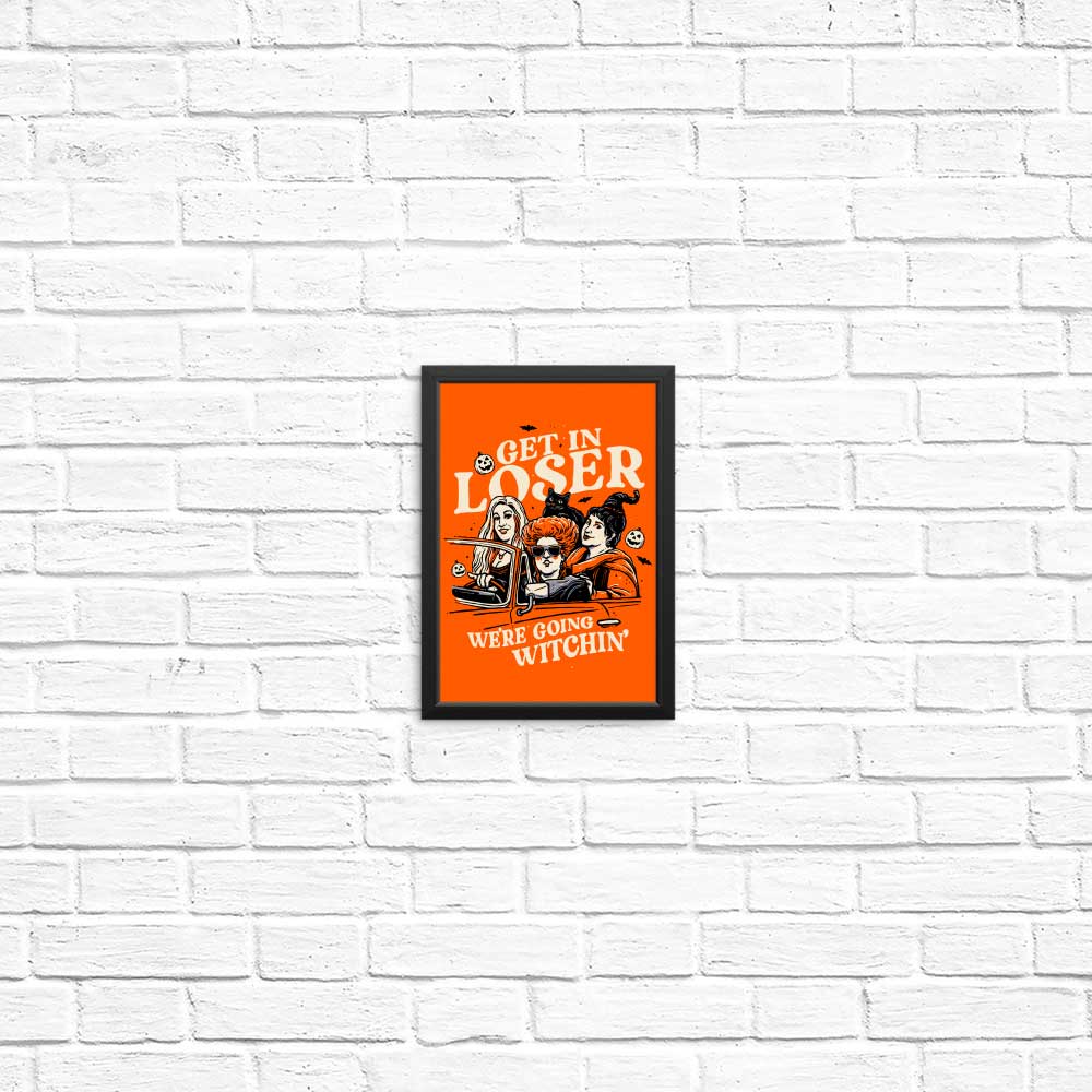 Eye - catching 'Get in Loser' Posters and Prints