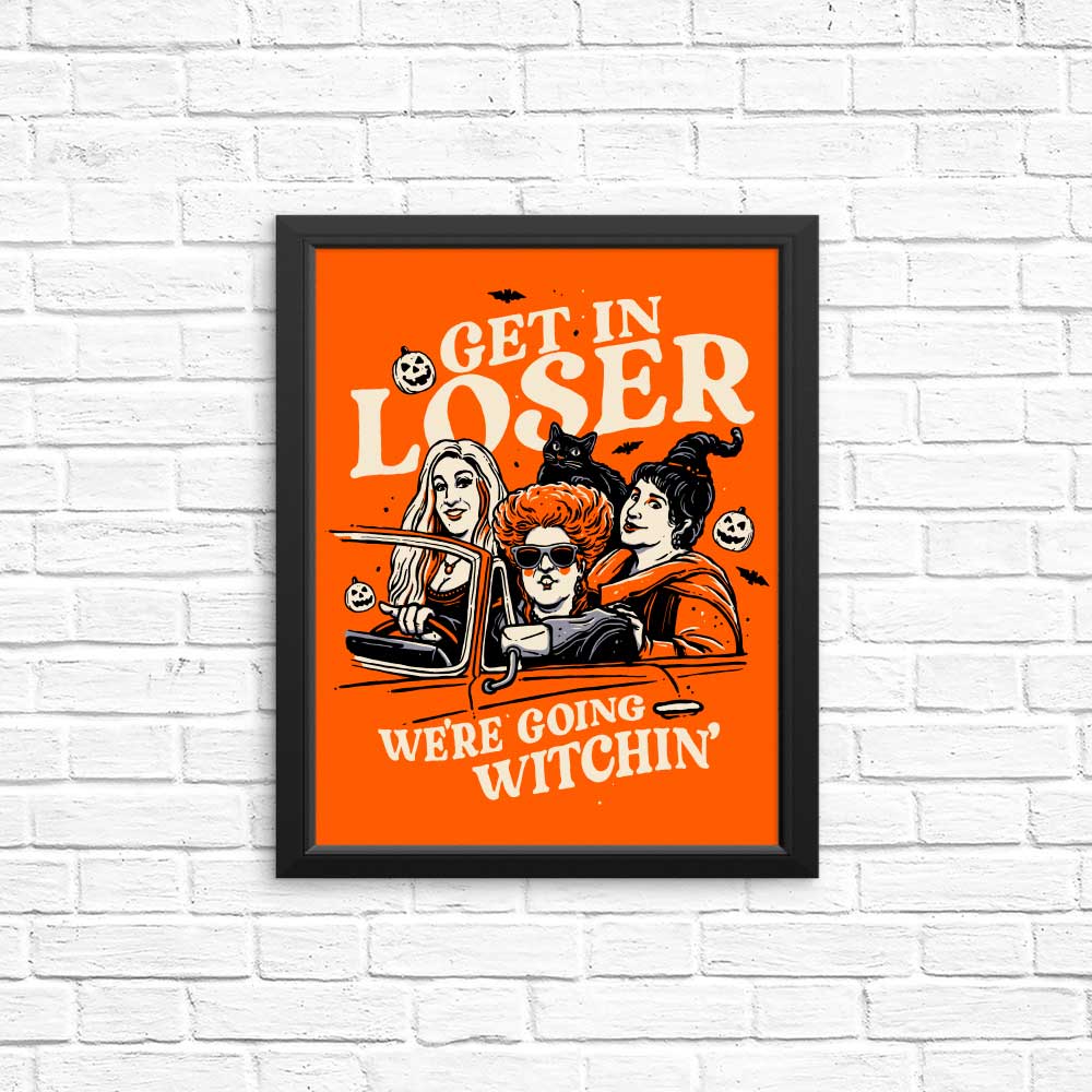Eye - catching 'Get in Loser' Posters and Prints