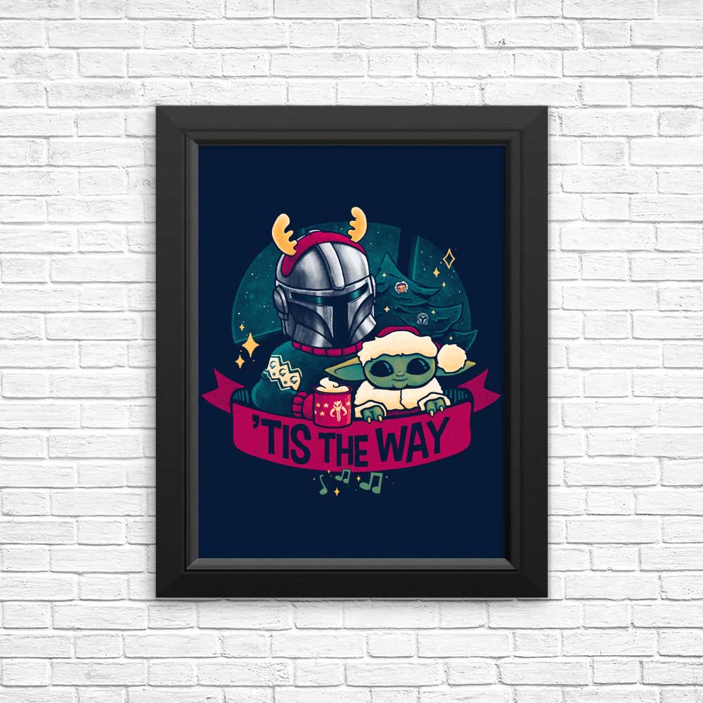 Tis the Way - High - quality Posters and Prints