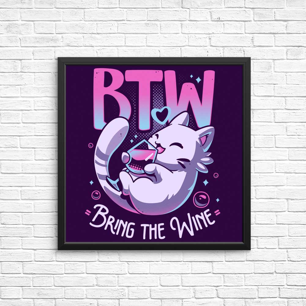 Bring the Wine: High - Quality Art Posters and Prints