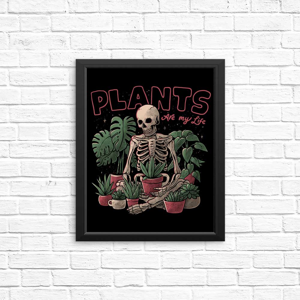 Plants Are My Life - Art Posters and Prints for Home Decor