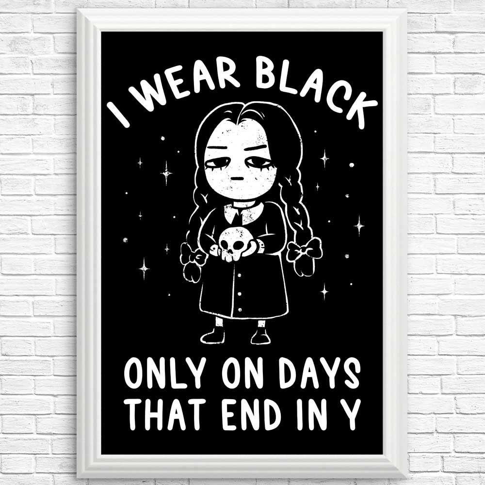 Stylish 'I Wear Black' Art Posters and Prints for Your Decor