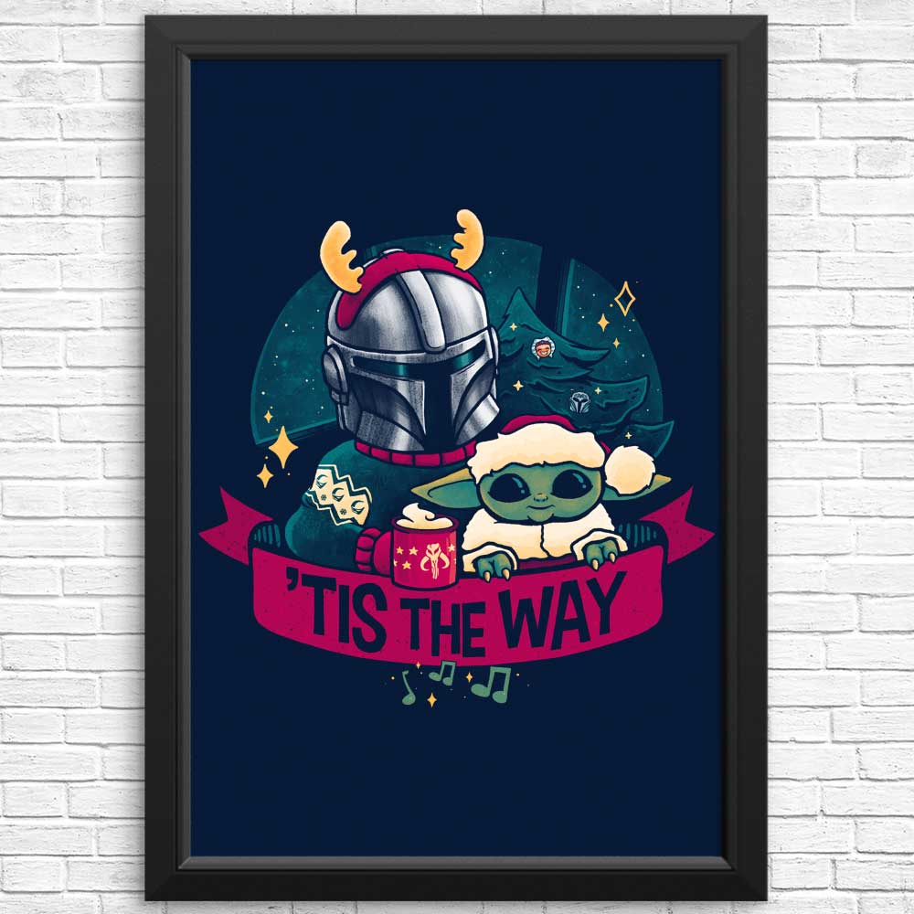 Tis the Way - High - quality Posters and Prints
