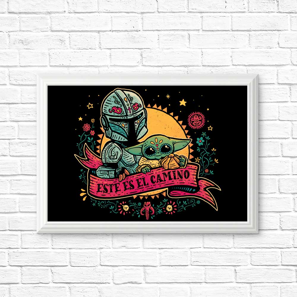 Estes Es El Camino High - Quality Posters & Prints by Teesgeex