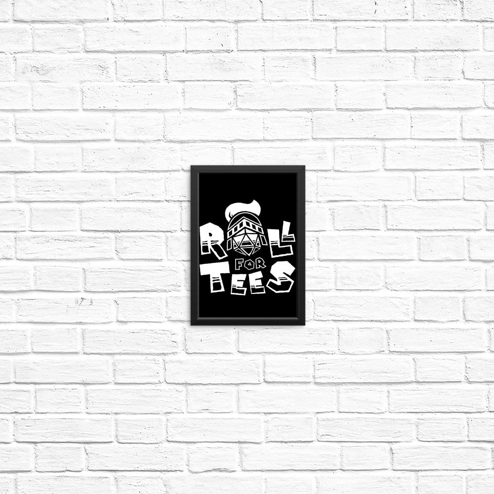 Roll for Tees - High - Quality Posters and Prints