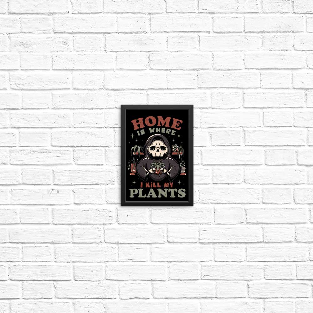 High - Quality 'Where I Kill My Plants' Posters & Prints
