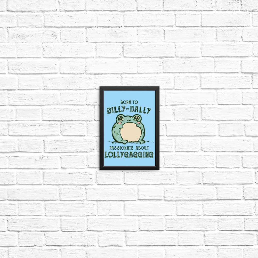 Fantastic Posters & Prints: Born to Dilly Dally