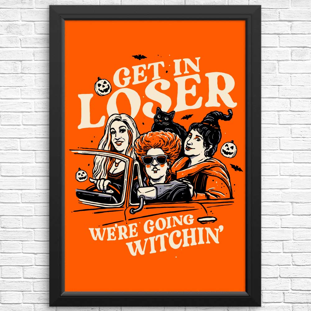 Eye - catching 'Get in Loser' Posters and Prints