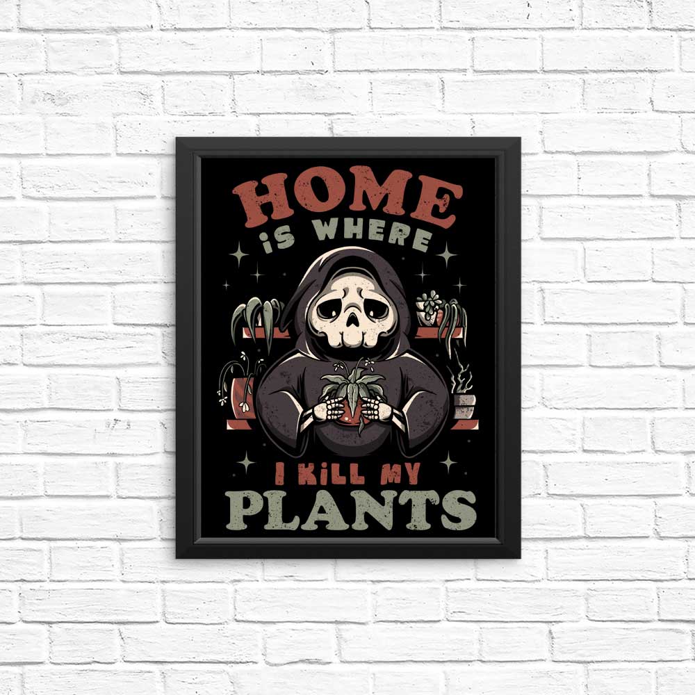 High - Quality 'Where I Kill My Plants' Posters & Prints