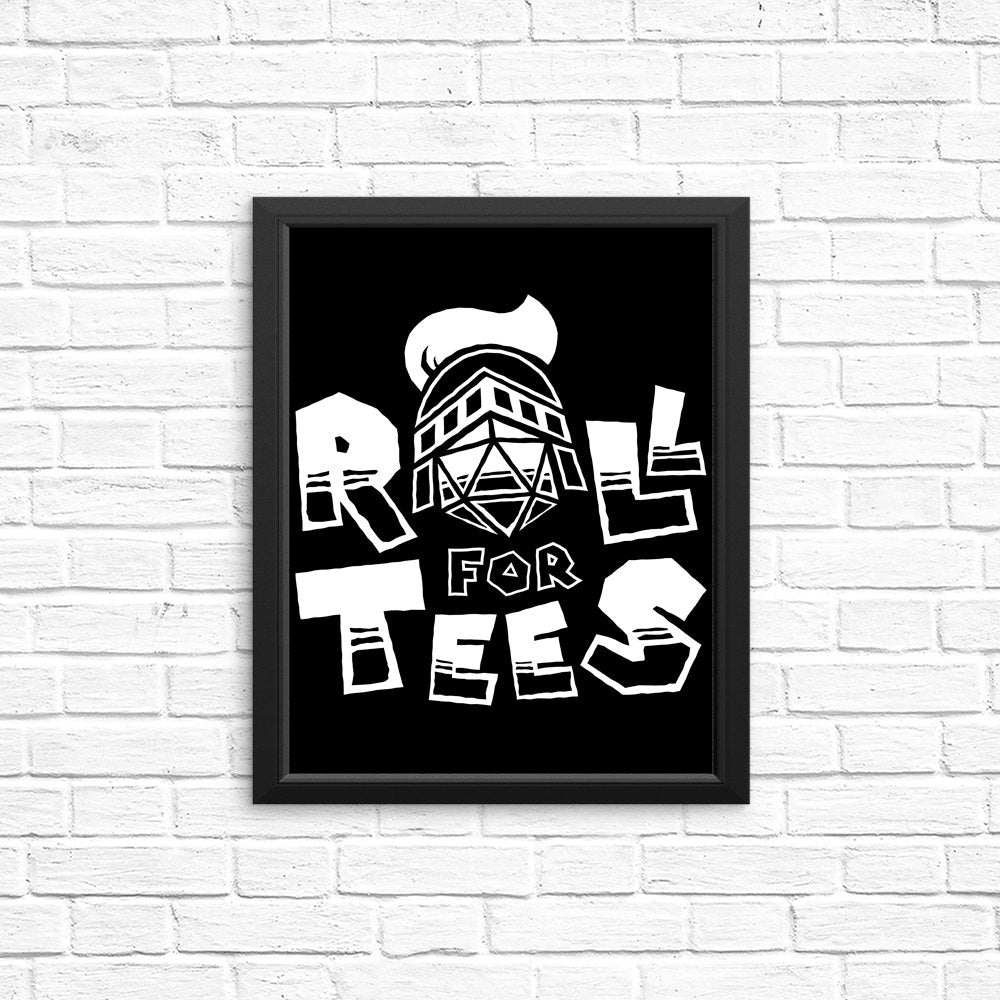Roll for Tees - High - Quality Posters and Prints