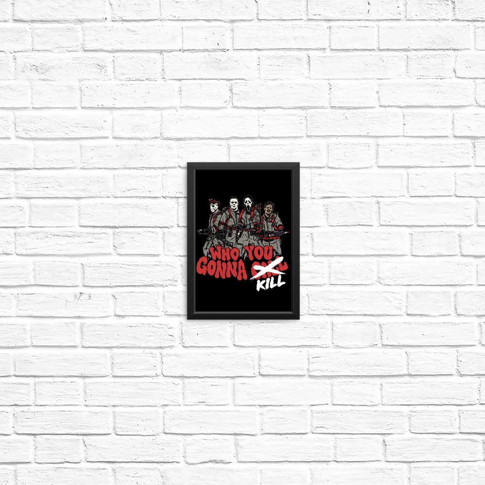 Intriguing 'Who You Gonna Kill' Posters and Prints