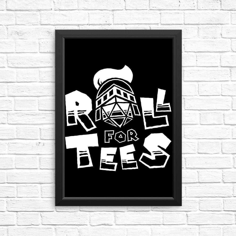 Roll for Tees - High - Quality Posters and Prints