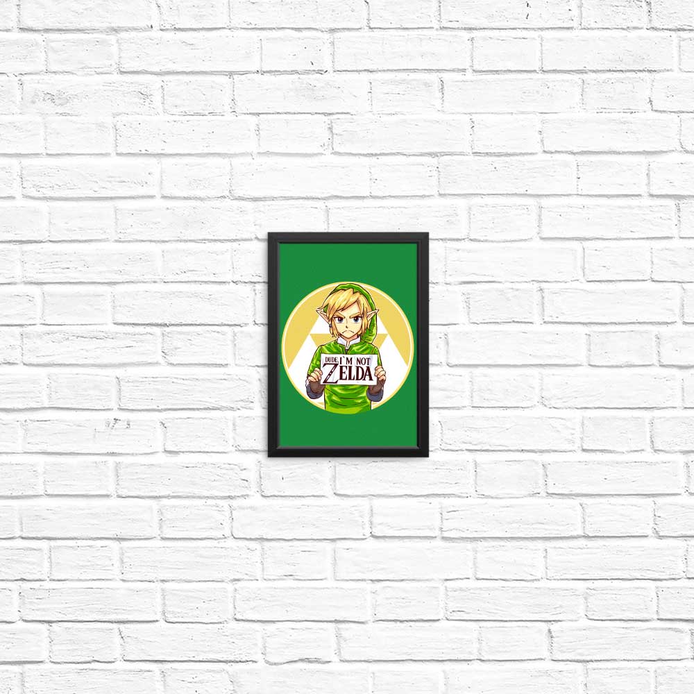 Awesome 'Dude, I'm Not Zelda' Posters and Prints for Your Decor
