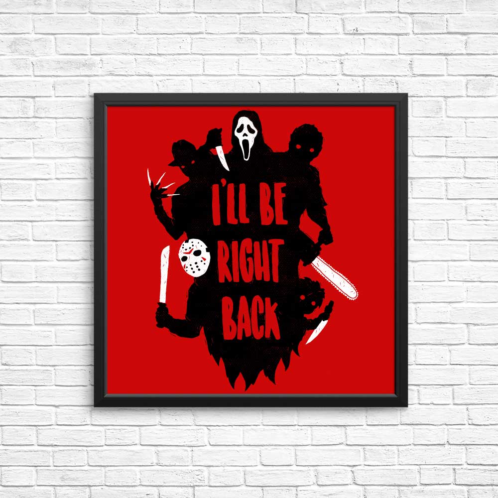 High - Quality 'I'll Be Right Back' Posters & Prints from DinoMike