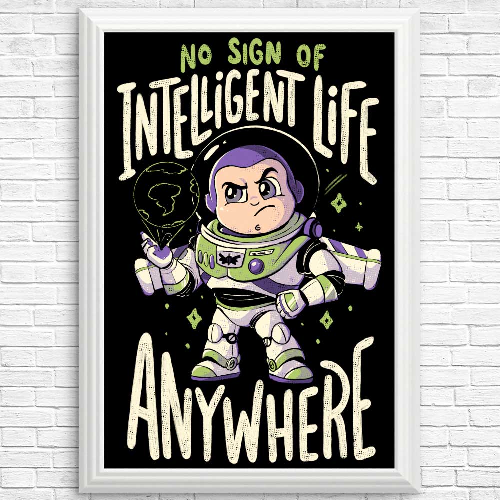 No Sign of Intelligent Life - Art Posters and Prints for Decoration