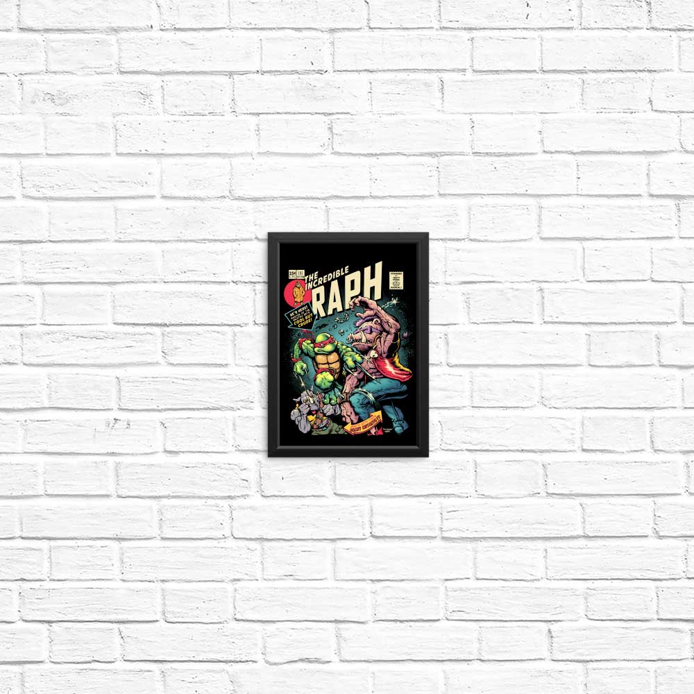 Incredible Raph - High - quality Posters and Prints