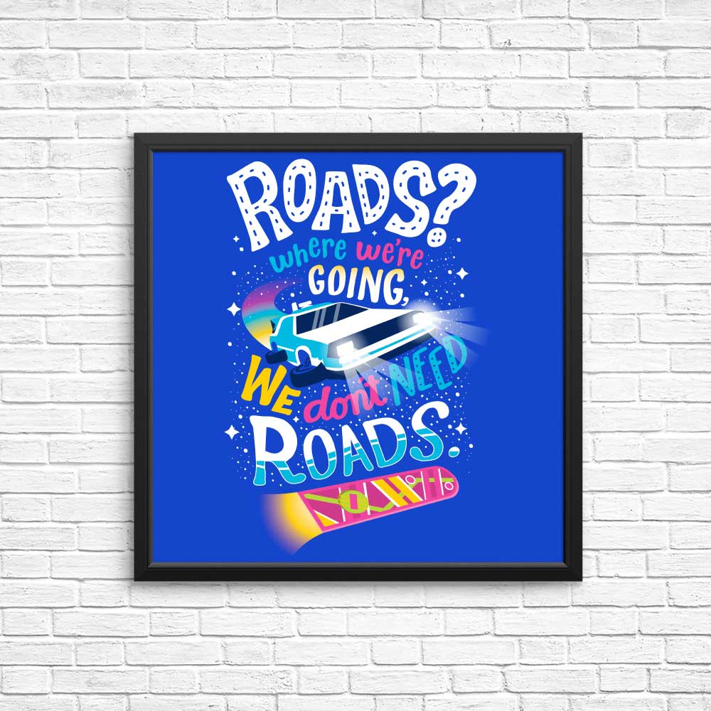 High - Quality 'We Do Not Need Roads' Posters & Prints