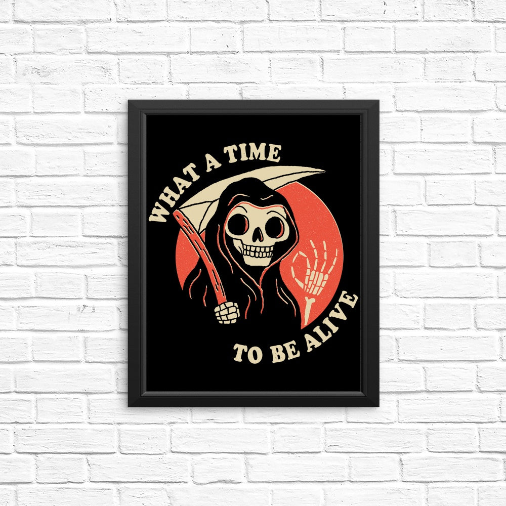 Stunning Posters and Prints of 'What a Time to Be Alive'